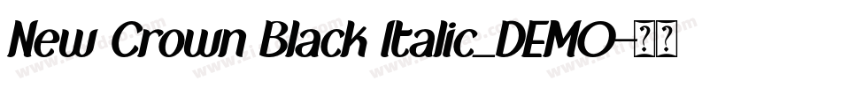 New Crown Black Italic_DEMO字体转换